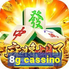 8g cassino